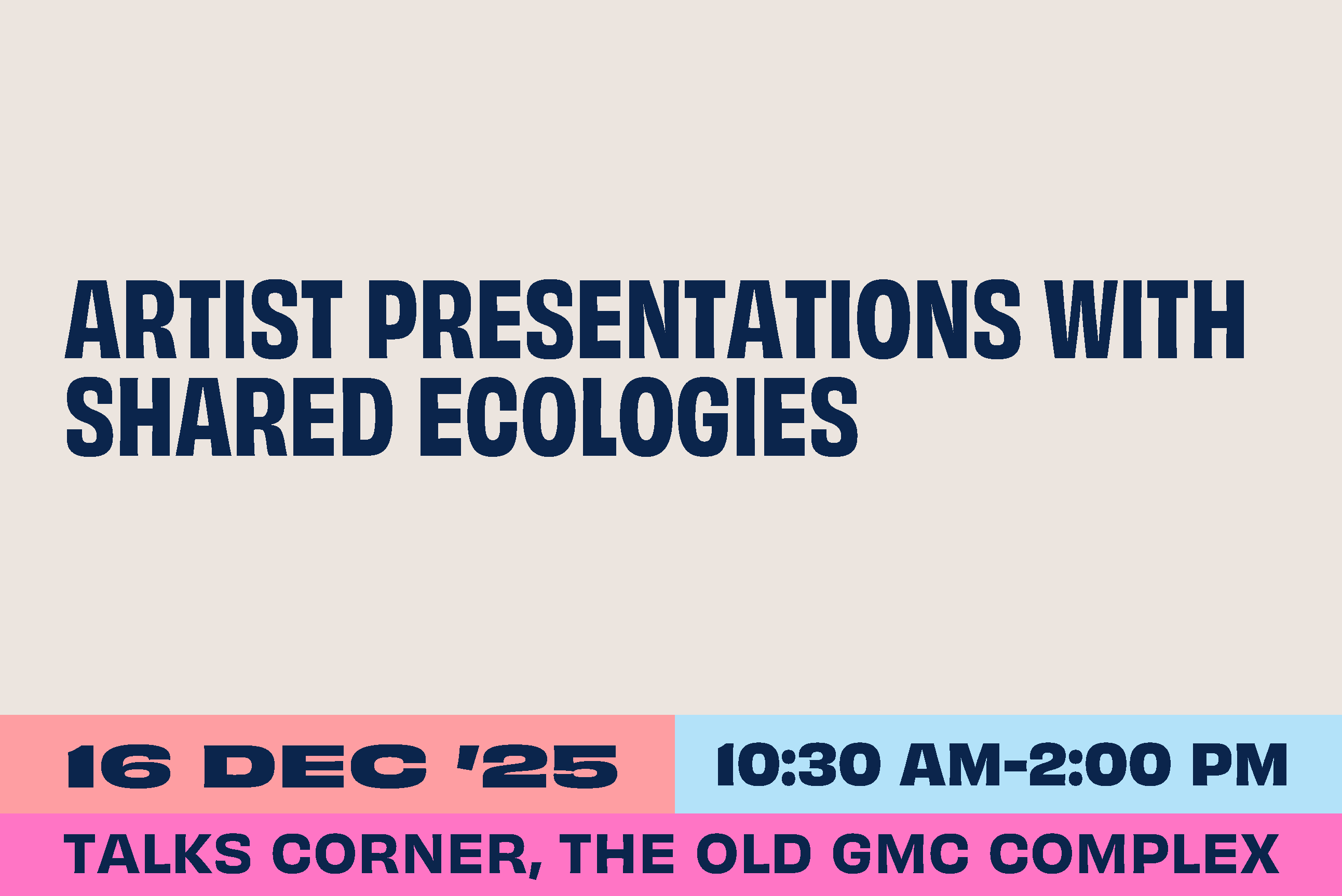 Artist Presentations with Shared Ecologies